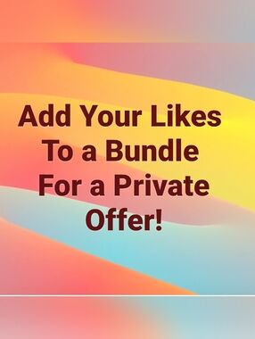 Bundle Your Likes For Private Offer!